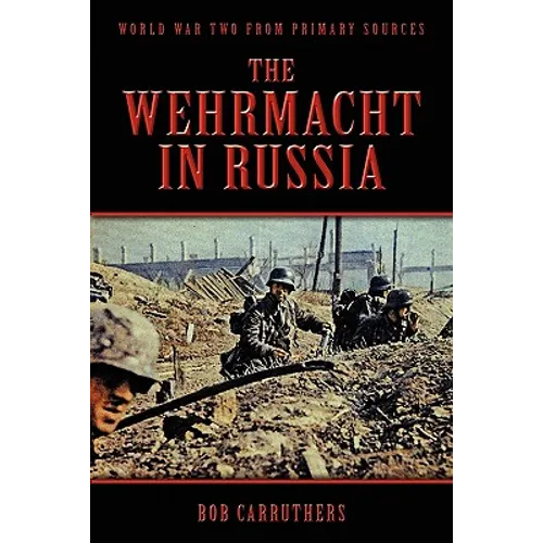 The Wehrmacht in Russia
