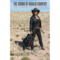 The Sound of Navajo Country: Music, Language, and Diné Belonging