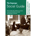 The Asperger Social Guide: How to Relate to Anyone in Any Social Situation as an Adult with Asperger′s Syndrome