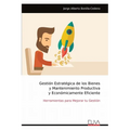 Gestión Estratégica de los Bienes y Mantenimiento Productiva y Económicamente Eficiente