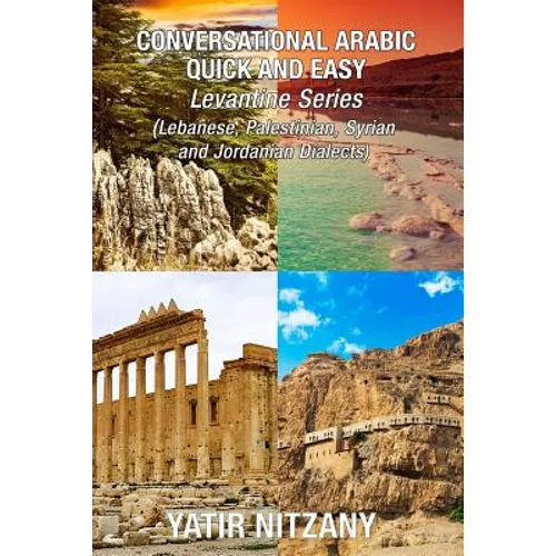 Conversational Arabic Quick and Easy Boxset: Lebanese Arabic Dialect, Palestinian Arabic Dialect, Syrian Arabic Dialect, Jordanian Arabic Dialect