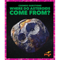 Where Do Asteroids Come From?
