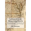 Loyalists & Malcontents: Freemasonry & Revolution in South Carolina and Georgia