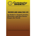 Review and Analysis Of: Aja Radenès:: Stoned: Jewelry, Obsession, and How Desire Shapes the World