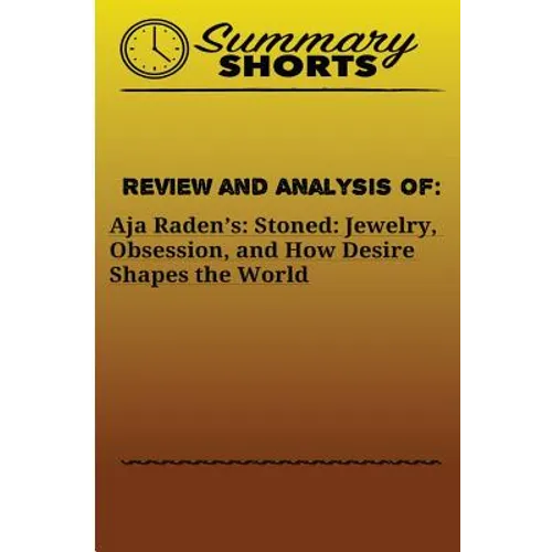 Review and Analysis Of: Aja Radenès:: Stoned: Jewelry, Obsession, and How Desire Shapes the World