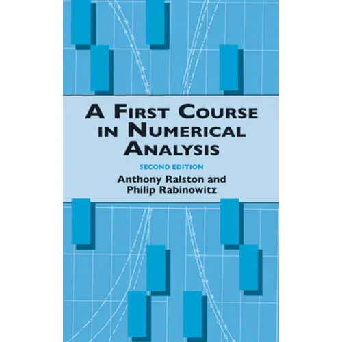 A First Course in Numerical Analysis: Second Edition