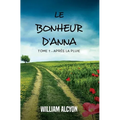 Le bonheur d'Anna: Tome I: Après la pluie...