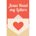 Jesus Read my Letters