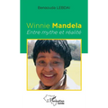 Winnie Mandela: Entre mythe et réalité