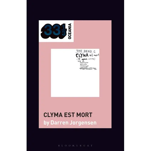 The Dead C's Clyma Est Mort