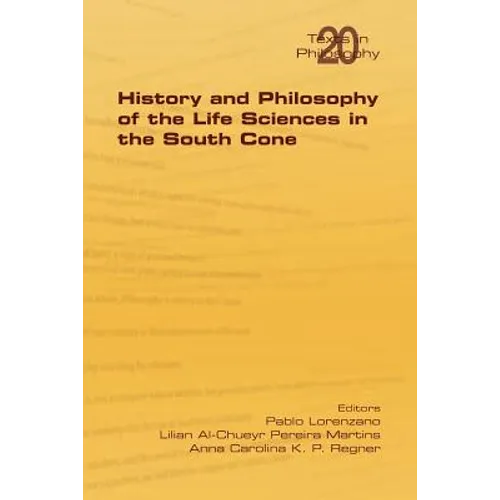 History and Philosophy of Life Sciences in the South Cone