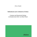 Rollendasein und verhindertes Erleben. Literatur und literarische Bezüge im Kontext des Stiller von Max Frisch