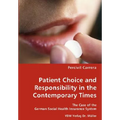 Patient Choice and Responsibility in the Contemporary Times- The Case of the German Social Health Insurance System