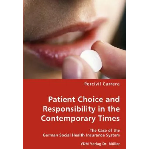 Patient Choice and Responsibility in the Contemporary Times- The Case of the German Social Health Insurance System