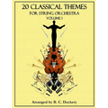 20 Classical Themes for String Orchestra: Volume 1