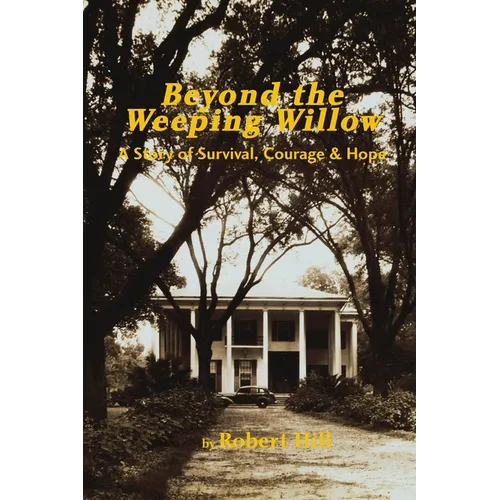 Beyond the Weeping Willow