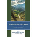 Anthropological Research in India: Retrospect and Prospects
