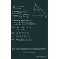 The Mathematics of Measurement