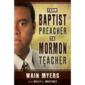 From Baptist Preacher to Mormon Teacher