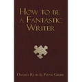 How To Be A Fantastic Writer