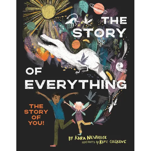 The Story of Everything: The Story of You!
