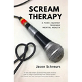 Scream Therapy: A Punk Journey Through Mental Health