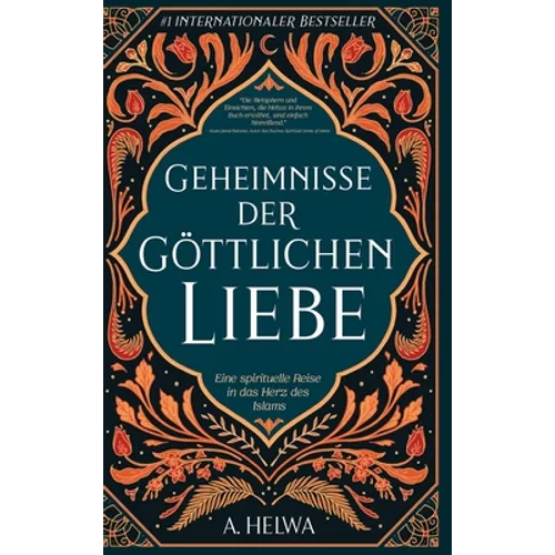 Geheimnisse der Göttlichen Liebe: Eine spirituelle Reise in das Herz des Islams