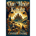One More Knight: A Lighthearted Time Travel Romance
