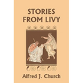 Stories from Livy (Yesterday's Classics)
