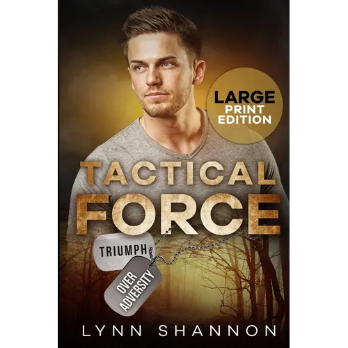 Tactical Force: A Small-town Christian Romantic Suspense (Large Print)
