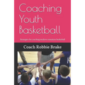 Coaching Youth Basketball: Strategies and Stories for coaching youth basketball