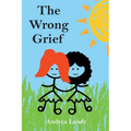 The Wrong Grief