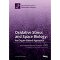 Oxidative Stress and Space Biology An Organ-Based Approach