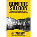 Bonfire Saloon: A Narrative Poetry Snapshot of the Alaska Gold Rush, Nome, December 3, 1903