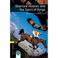 Oxford Bookworms Library: Sherlock Holmes and the Sport of Kings: Level 1: 400-Word Vocabulary
