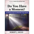 Do You Have a Moment?: 50 Spiritual Posts to Open and Close the Day