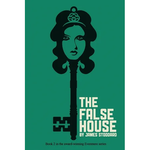 The False House: The Evenmere Chronicles