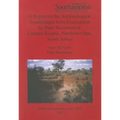 A Report on the Archaeological Assemblages from Excavations by Peter Beaumont at Canteen Koppie, Northern Cape, South Africa