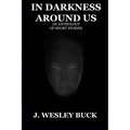 In Darkness Around Us
