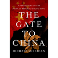 The Gate to China: A New History of the People's Republic and Hong Kong