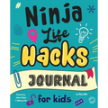 Ninja Life Hacks Journal for Kids: A Keepsake Companion Journal To Develop a Growth Mindset, Positive Self Talk, and Goal-Setting Skills