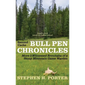 Second Cache BULL PEN CHRONICLES: More I-Witnessed Brouhaha of a Stony Mountain Game Warden