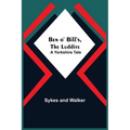 Ben O' Bill'S, The Luddite: A Yorkshire Tale