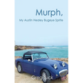 Murph, My Austin Healey Bugeye Sprite