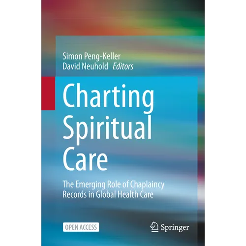Charting Spiritual Care: The Emerging Role of Chaplaincy Records in Global Health Care