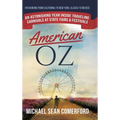 American OZ: An Astonishing Year Inside Traveling Carnivals at State Fairs & Festivals: Hitchhiking From California to New York, Alaska to Mexico