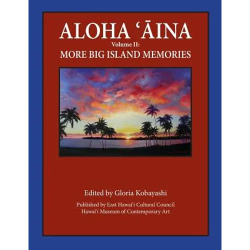 Aloha Aina Vol II: More Big Island Memories: Black and White Content