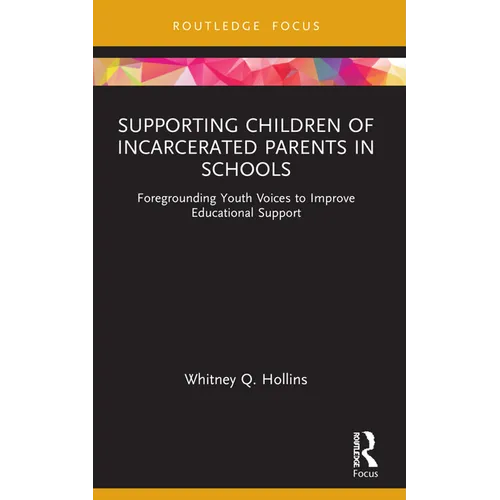 Supporting Children of Incarcerated Parents in Schools: Foregrounding Youth Voices to Improve Educational Support