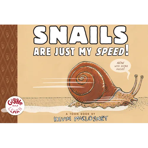 Snails Are Just My Speed!