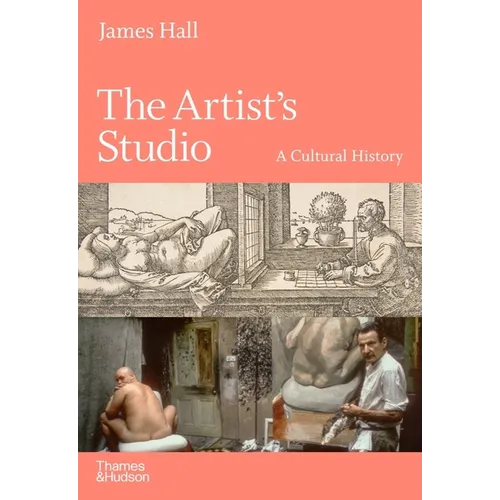 The Artist's Studio: A Cultural History